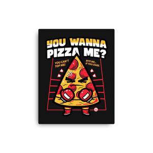 You Wanna Pizza Me