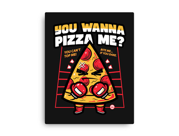 You Wanna Pizza Me