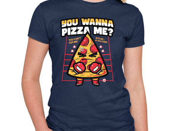 You Wanna Pizza Me