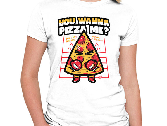 You Wanna Pizza Me
