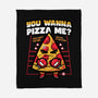 You Wanna Pizza Me-None-Fleece-Blanket-krisren28