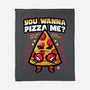 You Wanna Pizza Me-None-Fleece-Blanket-krisren28
