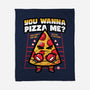 You Wanna Pizza Me-None-Fleece-Blanket-krisren28