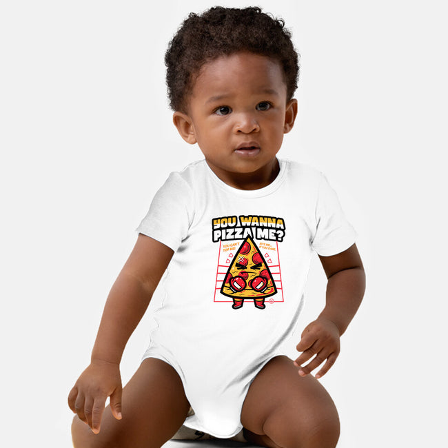 You Wanna Pizza Me-Baby-Basic-Onesie-krisren28