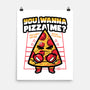 You Wanna Pizza Me-None-Matte-Poster-krisren28