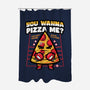 You Wanna Pizza Me-None-Polyester-Shower Curtain-krisren28