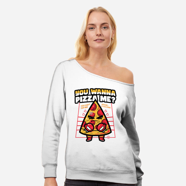 You Wanna Pizza Me-Womens-Off Shoulder-Sweatshirt-krisren28