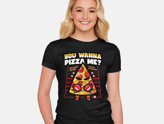 You Wanna Pizza Me