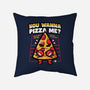 You Wanna Pizza Me-None-Removable Cover w Insert-Throw Pillow-krisren28
