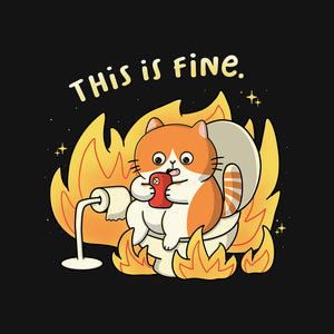 Oh This Is Fine