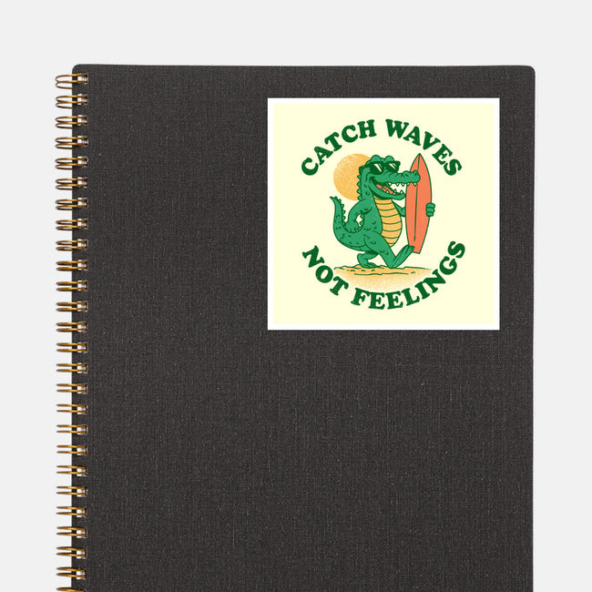 Catch Waves Not Feelings-None-Glossy-Sticker-dandingeroz