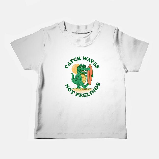 Catch Waves Not Feelings-Baby-Basic-Tee-dandingeroz