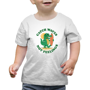 Catch Waves Not Feelings