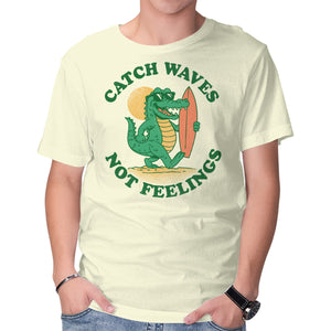 Catch Waves Not Feelings
