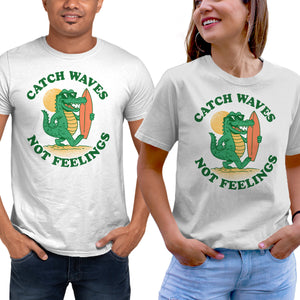 Catch Waves Not Feelings
