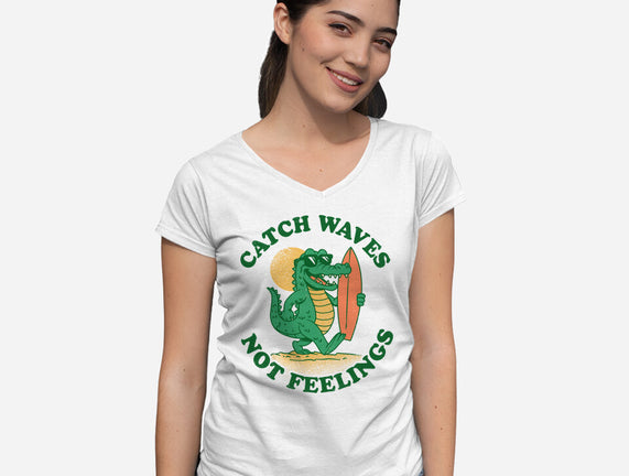 Catch Waves Not Feelings