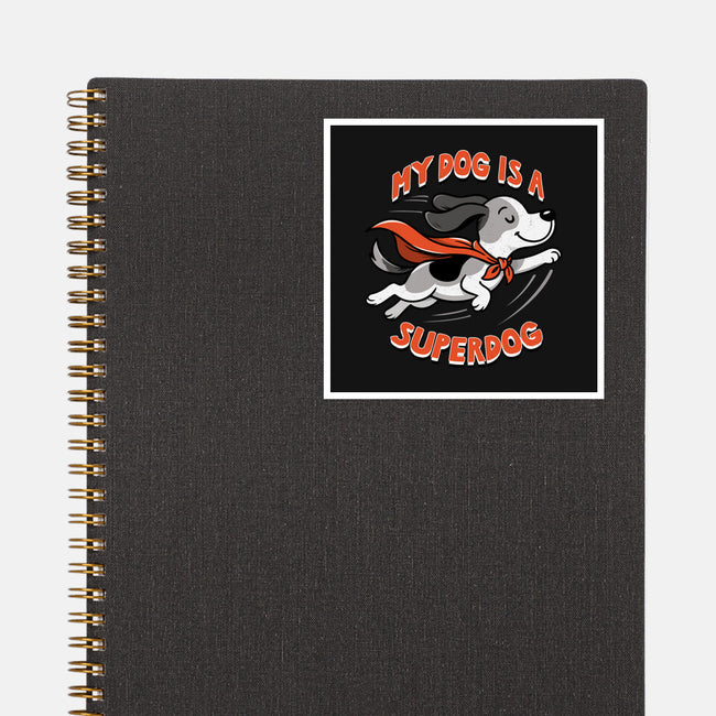 My Dog Is A Superdog-None-Glossy-Sticker-palmstreet