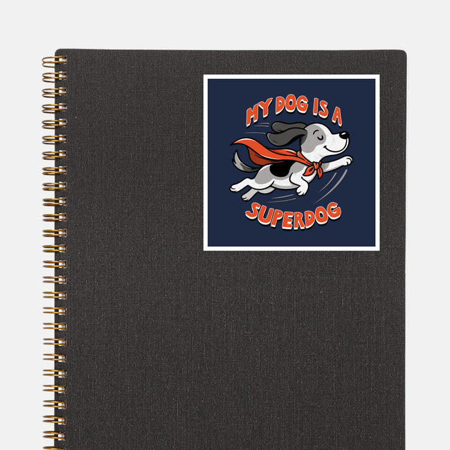 My Dog Is A Superdog-None-Glossy-Sticker-palmstreet