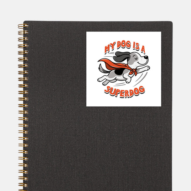 My Dog Is A Superdog-None-Glossy-Sticker-palmstreet