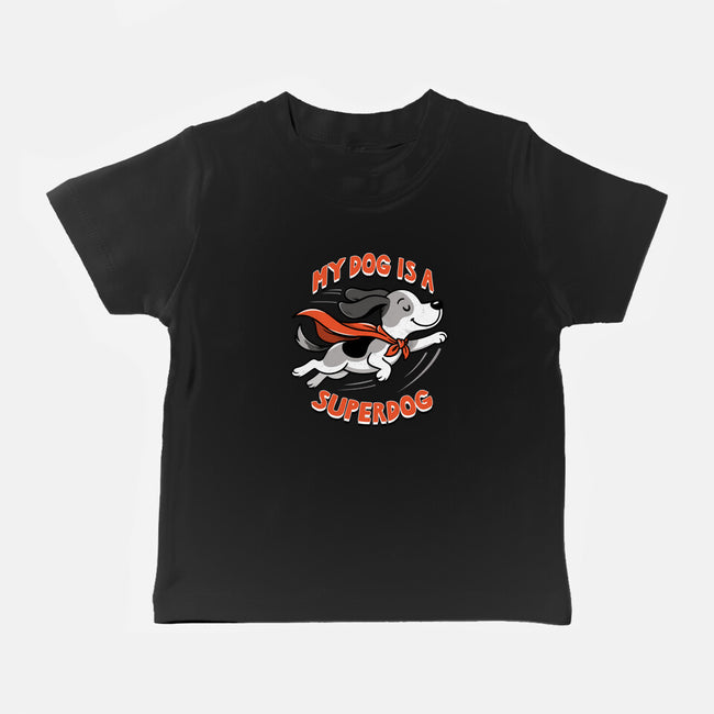 My Dog Is A Superdog-Baby-Basic-Tee-palmstreet