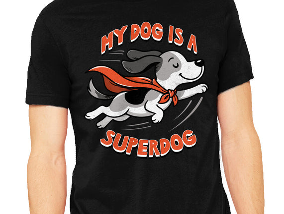 My Dog Is A Superdog