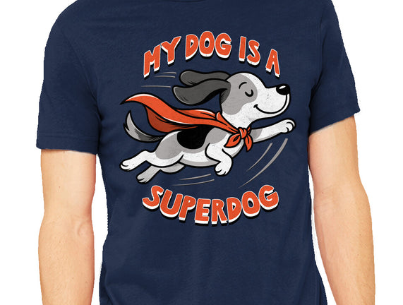My Dog Is A Superdog