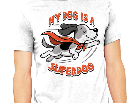 My Dog Is A Superdog
