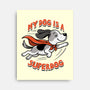 My Dog Is A Superdog-None-Stretched-Canvas-palmstreet