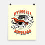 My Dog Is A Superdog-None-Matte-Poster-palmstreet