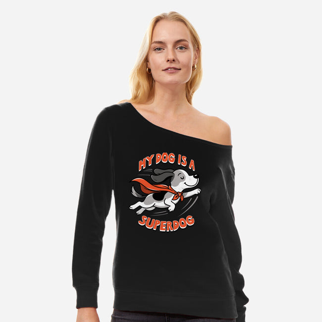My Dog Is A Superdog-Womens-Off Shoulder-Sweatshirt-palmstreet