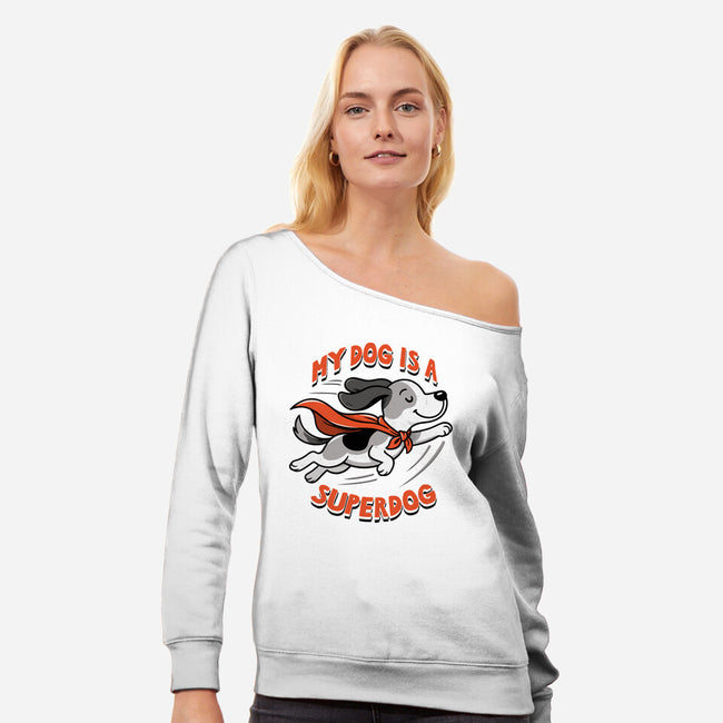 My Dog Is A Superdog-Womens-Off Shoulder-Sweatshirt-palmstreet