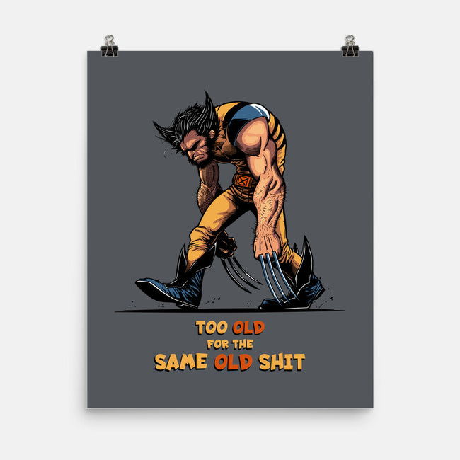 Too Old For The Same Old-None-Matte-Poster-JCMaziu