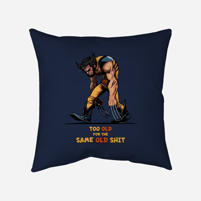 Too Old For The Same Old-None-Removable Cover w Insert-Throw Pillow-JCMaziu