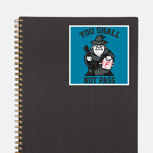 You Shall Not Pass F-None-Glossy-Sticker-krisren28