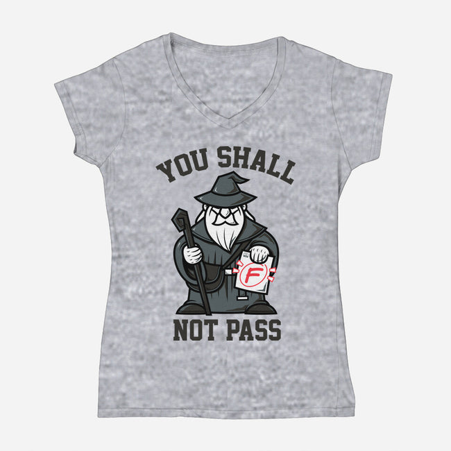 You Shall Not Pass F-Womens-V-Neck-Tee-krisren28