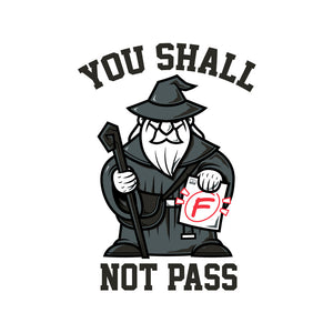 You Shall Not Pass F