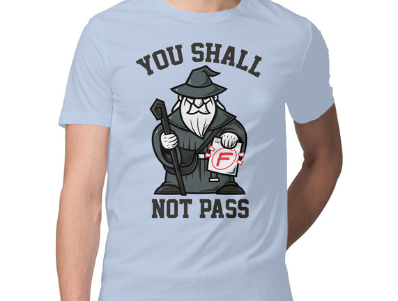You Shall Not Pass F