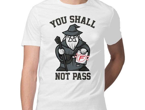 You Shall Not Pass F