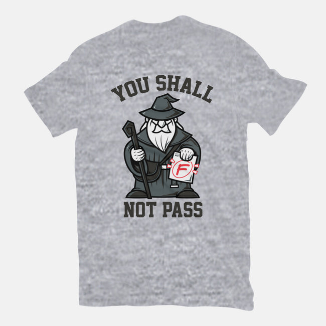 You Shall Not Pass F-Unisex-Basic-Tee-krisren28