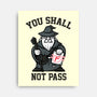 You Shall Not Pass F-None-Stretched-Canvas-krisren28