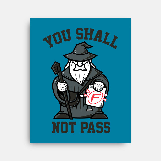 You Shall Not Pass F-None-Stretched-Canvas-krisren28