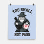 You Shall Not Pass F-None-Matte-Poster-krisren28
