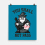 You Shall Not Pass F-None-Matte-Poster-krisren28