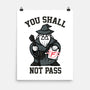 You Shall Not Pass F-None-Matte-Poster-krisren28