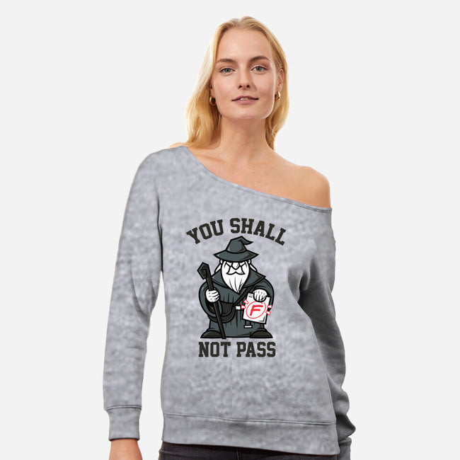 You Shall Not Pass F-Womens-Off Shoulder-Sweatshirt-krisren28