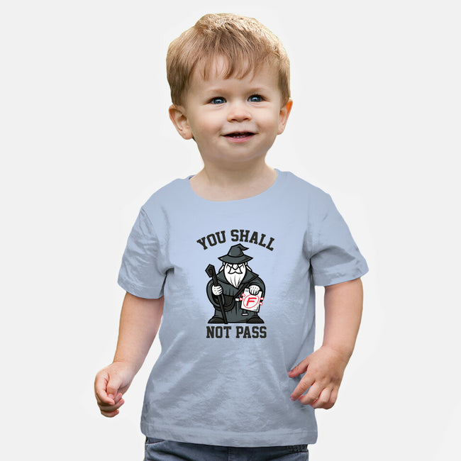 You Shall Not Pass F-Baby-Basic-Tee-krisren28