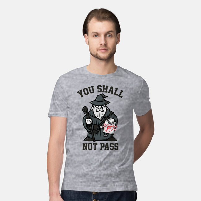 You Shall Not Pass F-Mens-Premium-Tee-krisren28