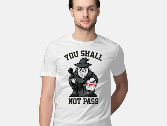 You Shall Not Pass F
