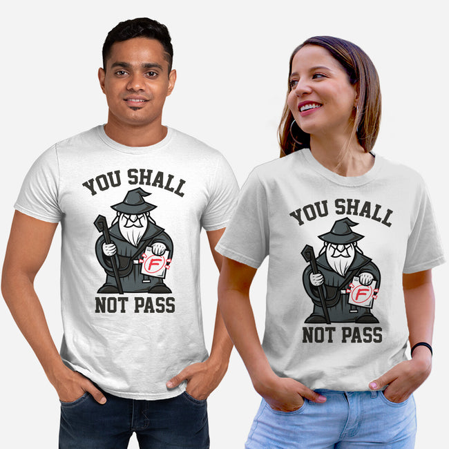 You Shall Not Pass F-Unisex-Basic-Tee-krisren28