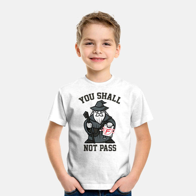 You Shall Not Pass F-Youth-Basic-Tee-krisren28